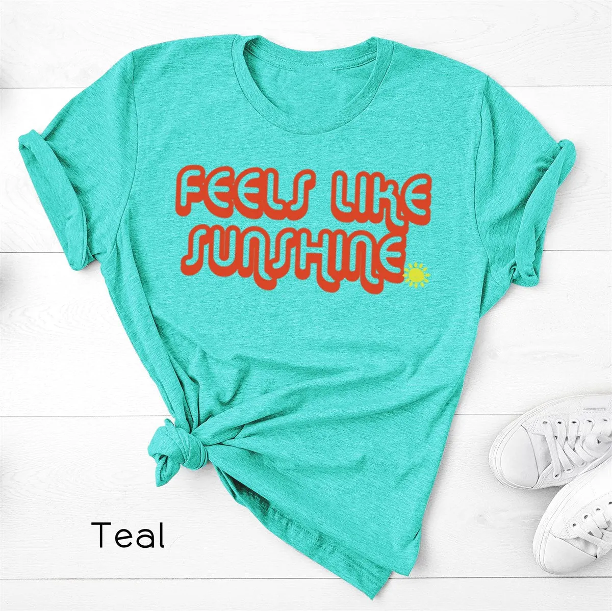 Feels Like Sunshine Tee